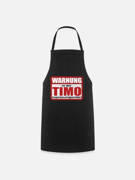 Timo Name Lustiges Warnschild - Kochschürze - Schwarz