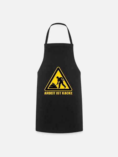 Arbeit ist kacke - Kochschürze - Schwarz