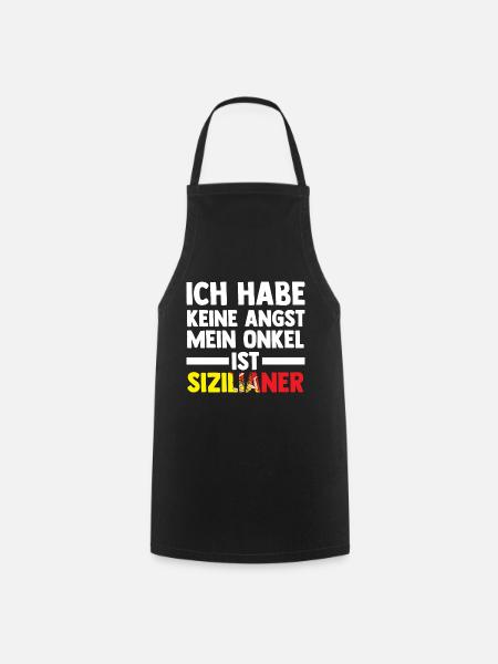 Ich habe keine Angst mein Onkel ist Sizilianer - Kochschürze - Schwarz
