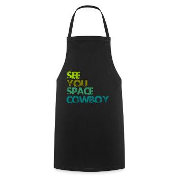 See You Space Cowboy - Tablier de cuisine - noir - Devant - AI Model Male 185 dark (185cm)