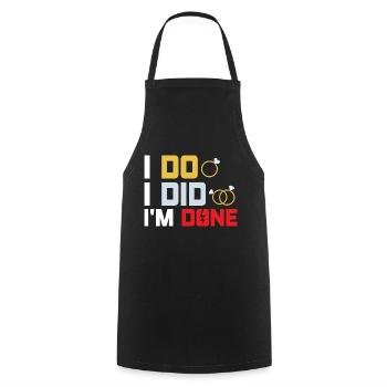 I Do, I Did, I'm Done Divorce Women Divorcee - Cooking Apron - black - Front - AI Model Male 185 dark (185cm)