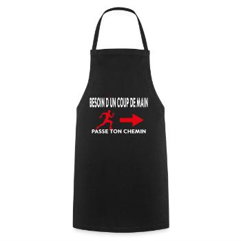 Besoin d un coup de main passe ton chemin et cour - Tablier de cuisine - noir - Devant - AI Model Male 185 dark (185cm)