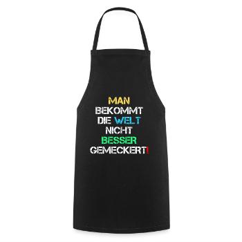 Welt Besser Gemeckert Meckern Spruch Geschenk - Kochschürze - Schwarz - Vorne - AI Model Male 185 dark (185cm)