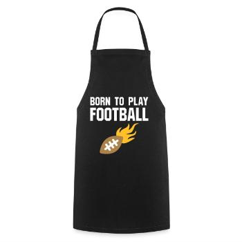 Né pour jouer au football (Football mit Flammen) - Tablier de cuisine - noir - Devant - AI Model Male 185 dark (185cm)