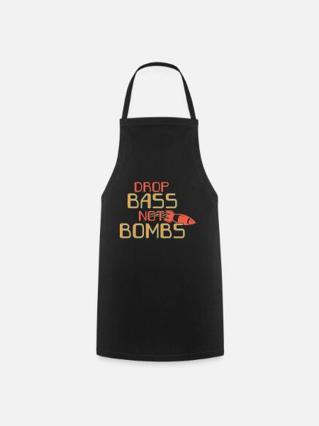 Drop Bass Not Bombs Musikliebhaber Motiv - Forklæde - sort