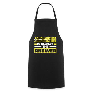 Acupuncturist Acupuncture Is Always The Answer - Cooking Apron - black - Front - AI Model Male 185 dark (185cm)