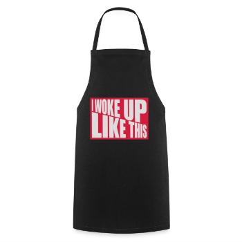 woke up like this - Cooking Apron - black - Front - AI Model Male 185 dark (185cm)