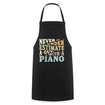 Never underestimate a Guy with a Piano - Cooking Apron - black - Front - AI Model Male 185 dark (185cm)