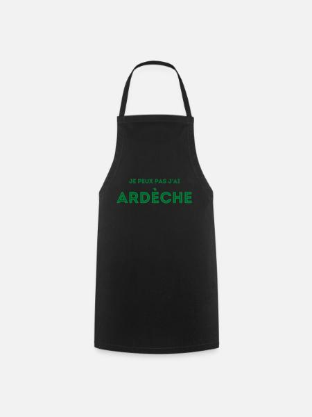 Je peux pas j'ai Ardèche - Tablier de cuisine - noir