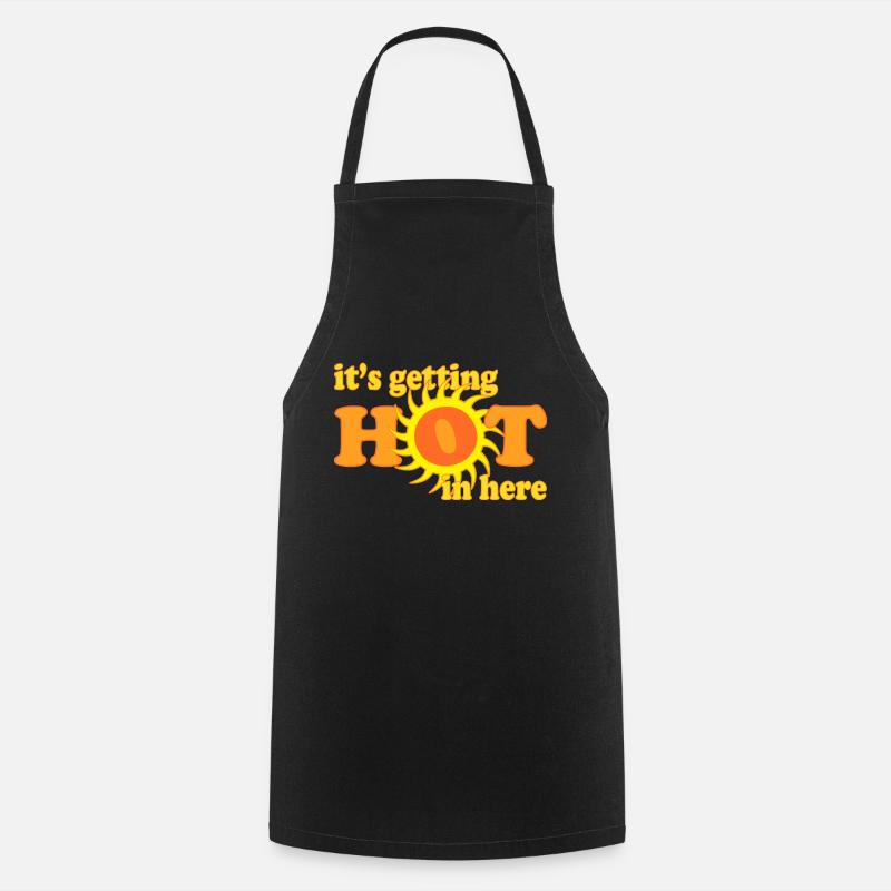 it's getting hot in here - Cooking Apron - black