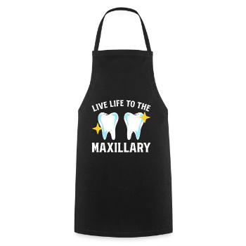 Live Life To The Maxillary Zahnarzt - Kochschürze - Schwarz - Vorne - AI Model Male 185 dark (185cm)