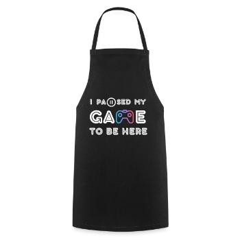 I Paused my Game To Be Here - Tablier de cuisine - noir - Devant - AI Model Male 185 dark (185cm)