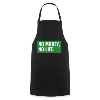 NO MONEY, NO LIFE. Design - Cooking Apron - black - Front - AI Model Male 185 dark (185cm)