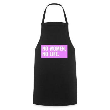 NO WOMEN, NO LIFE. Design T-shirt & Co. - Cooking Apron - black - Front - AI Model Male 185 dark (185cm)