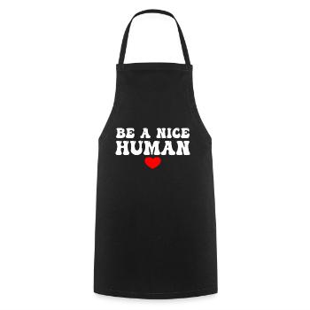 Soyez un humain gentil - Tablier de cuisine - noir - Devant - AI Model Male 185 dark (185cm)