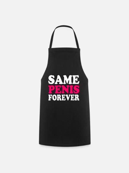 Same penis forever - Kochschürze - Schwarz