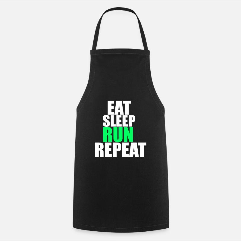 Eat Sleep Run Repeat! - Cooking Apron - black