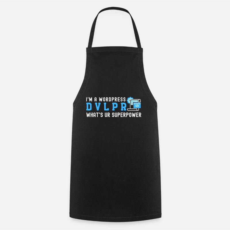 I'm a WordPress DEVELOPER What's Your Superpower - Cooking Apron - black