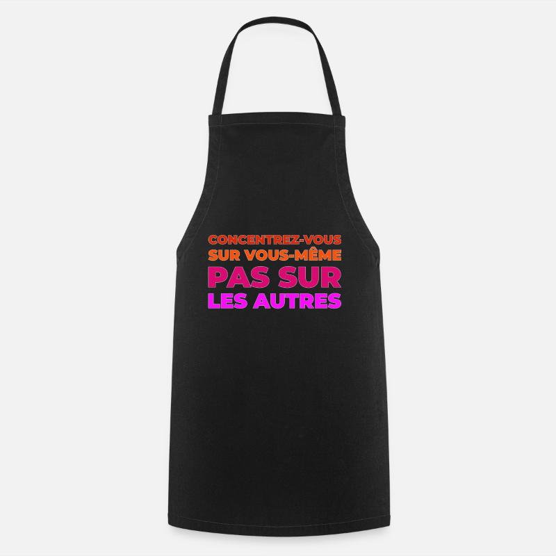 Concentrez vous sur vous meme - Tablier de cuisine - noir