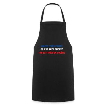 on est très triste, très énervé très en colère - Tablier de cuisine - noir - Devant - AI Model Male 185 dark (185cm)