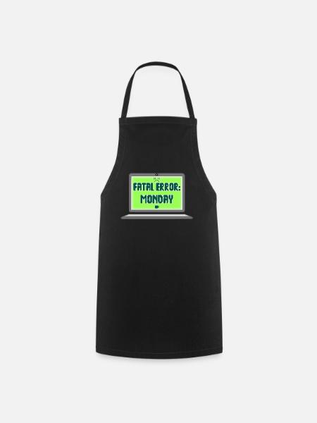Fatal Error I Hate Mondays Geek Tech Sarcastic - Cooking Apron - black