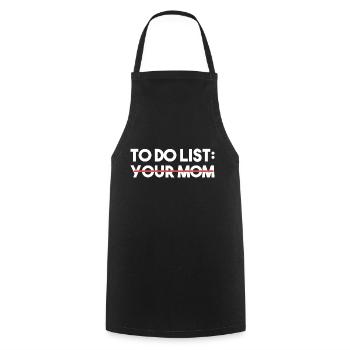Funny To Do List Your Mom Sarcasm Sarcastic Saying - Cooking Apron - black - Front - AI Model Male 185 dark (185cm)