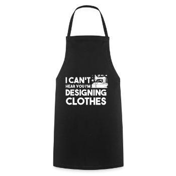 I Can't Hear You I'm Designing Clothes Designer - Kochschürze - Schwarz - Vorne - AI Model Male 185 dark (185cm)