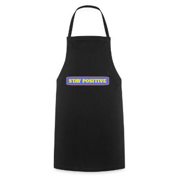 Stay Positive - Cooking Apron - black - Front - AI Model Male 185 dark (185cm)