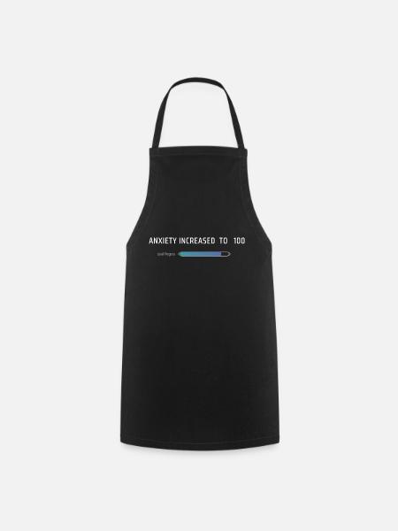 Anxiety Increased To 100 - Cooking Apron - black