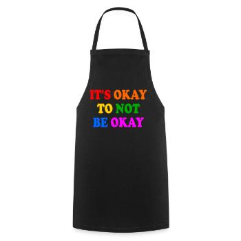it's okay to not be okay - Kochschürze - Schwarz - Vorne - AI Model Male 185 dark (185cm)