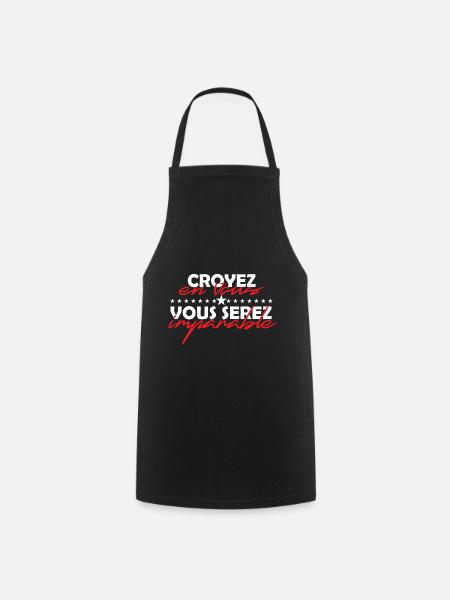 Croyez en vous vous serez imparable - NeedyMindSet - Tablier de cuisine - noir