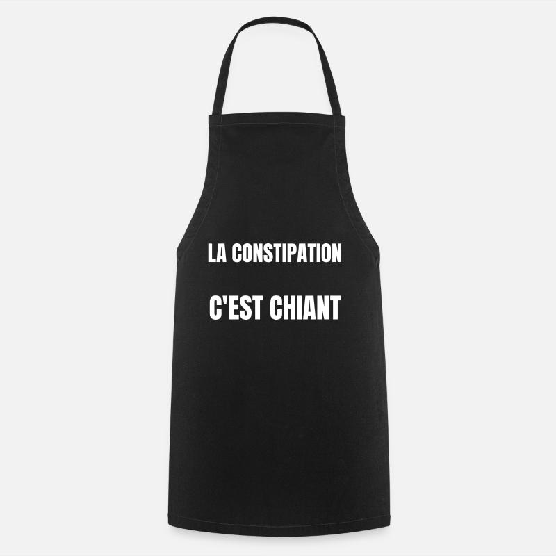 La constipation c'est chiant - Tablier de cuisine - noir
