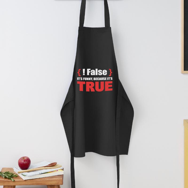 False It's Funny Because It's True Programmierer Kochschürze