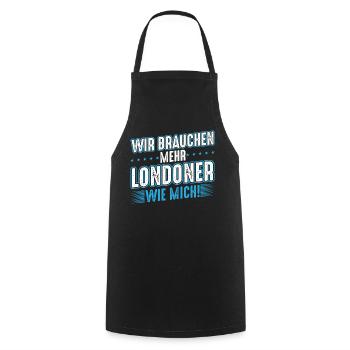London | Wir brauchen mehr Londoner wie mich - Kochschürze - Schwarz - Vorne - AI Model Male 185 dark (185cm)