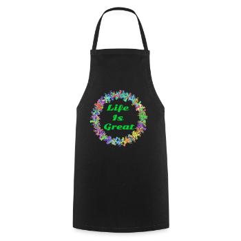 Life is great! - Cooking Apron - black - Front - AI Model Male 185 dark (185cm)