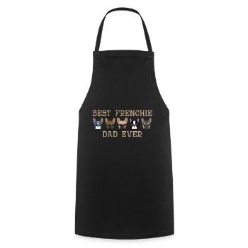 Best Frenchie Dad Ever French Bulldog Papa - Cooking Apron - black - Front - AI Model Male 185 dark (185cm)