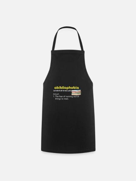 abibliophobia Angst d. Lesestoff ausgeht Geschenk - Kochschürze - Schwarz