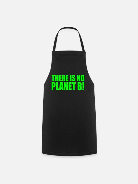 There is no planet B - Kochschürze - Schwarz