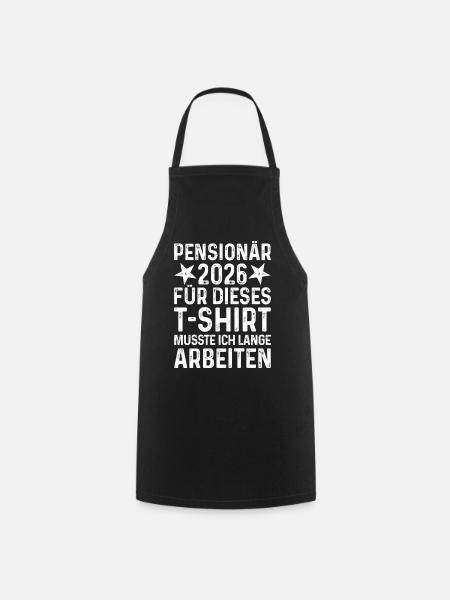 Pensionär 2026 - Pension Ruhestand Pensionierung - Kochschürze - Schwarz
