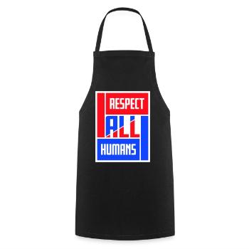 Respect All Humans Statement Humanity Saying - Cooking Apron - black - Front - AI Model Male 185 dark (185cm)