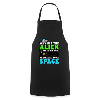 Alien - Why Did The Alien Go Off In His Ship - Cooking Apron - black - Front - AI Model Male 185 dark (185cm)