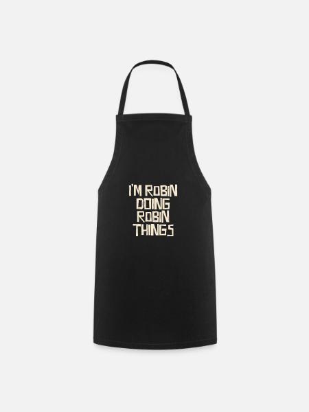 Je suis Robin en train de faire des choses Robin - Tablier de cuisine - noir