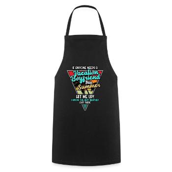 If Anyone Needs A Vacation Boyfriend This Summer - Cooking Apron - black - Front - AI Model Male 185 dark (185cm)
