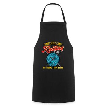 A Day Without Knitting Is Like - Cooking Apron - black - Front - AI Model Male 185 dark (185cm)