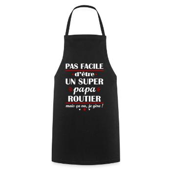 Pas facile super papa routier, fête des pères - Tablier de cuisine - noir - Devant - AI Model Male 185 dark (185cm)