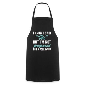 I Know I Said Hi - Cooking Apron - black - Front - AI Model Male 185 dark (185cm)
