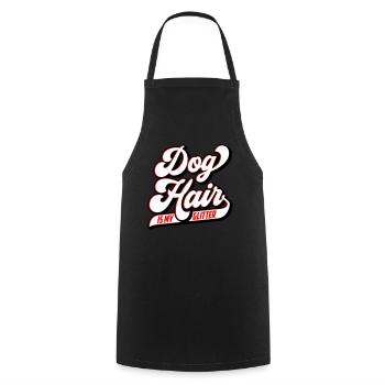 Dog hair is my glitter | Colors can be changed - Cooking Apron - black - Front - AI Model Male 185 dark (185cm)