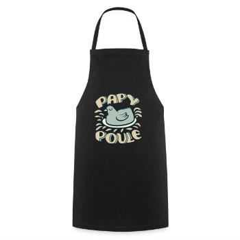 Papy Poule Humour Cadeau Fête Des Grands Pères - Tablier de cuisine - noir - Devant - AI Model Male 185 dark (185cm)