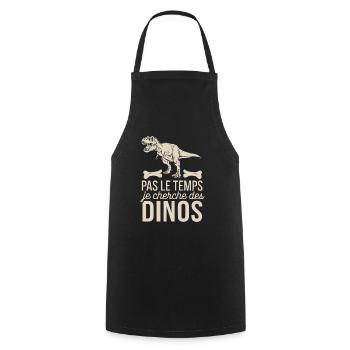 Pas Le Temps Je Cherche Des Dinos - Tablier de cuisine - noir - Devant - AI Model Male 185 dark (185cm)