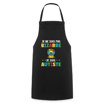 Je ne suis pas bizarre je suis autiste - Tablier de cuisine - noir - Devant - AI Model Male 185 dark (185cm)